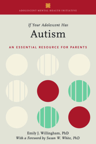 Book cover to If Your Adolescent Has Autism: An Essential Guide for Parents